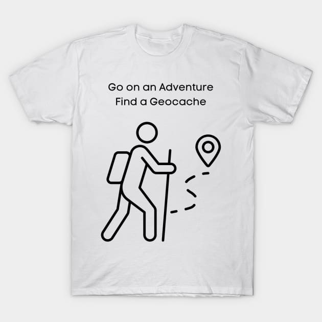 Go on an Adventure T-Shirt by Geocache Adventures